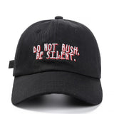 Embroidered Do Not Rush Be Silent Dad Hat Cap Unisex